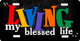 Living My Blessed Life License Plate