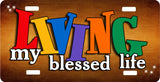 Living My Blessed Life License Plate