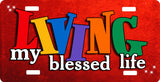 Living My Blessed Life License Plate